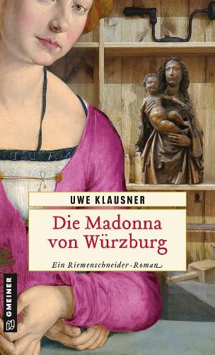 Buchcover von Uwe Klausner. Mit Schriftzug und einem Gemälde der Madonna von Würzburg.